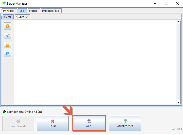 Tela do Server Manager com abas "Principal", "Log", "Status" e "Implantações", sub-abas "Geral" e "Auditor 2", indicador "Servidor está Online há 0m" e botões "Iniciar Servidor" (inativo), "Parar", "Abrir" (em destaque) e "Atualizações"; versão v25.10.1 exibida no rodapé