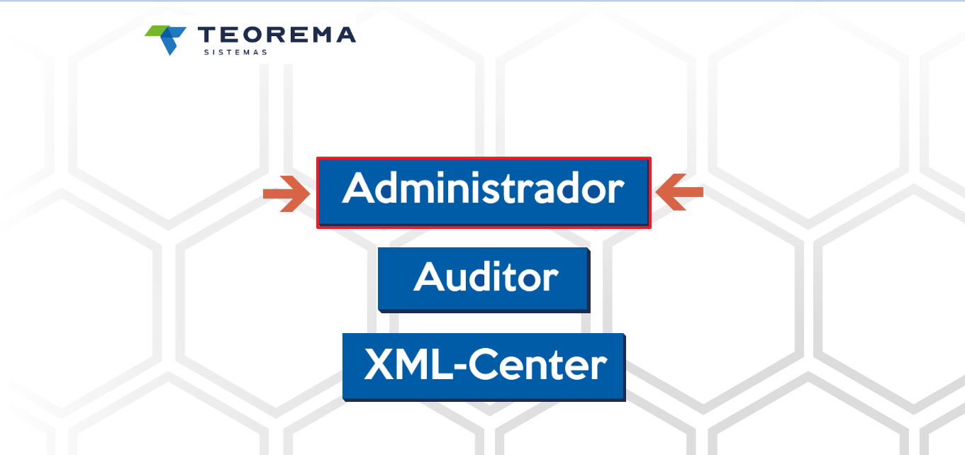 Tela inicial do Teorema Sistemas com três opções: "Administrador" (em destaque), "Auditor" e "XML-Center"