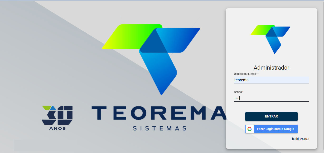 Tela de login do módulo Administrador com o título "Administrador", campos "Usuário ou E-mail" preenchido com "teorema" e "Senha" preenchida com asteriscos, checkbox "Lembrar-me", campo "Empresa" e botões "Entrar" e "Fazer Login com o Google"; rodapé exibe "build: 2510.1"