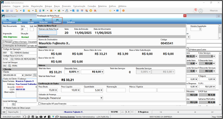 Tela Finalização de Nota Fiscal exibindo: Nro Documento 20, Série 1, Data de Emissão 11/06/2025, Data do Movimento 11/06/2025; seção Destinatário com nome Mauricio Fujimoto X., Código 0045541; seção Impostos com campos Base e Valor do Imp, Base e Valor do ICMS ST, Base e Valor de Substituição; Valores: Total dos Itens R$ 33,21, Desconto Itens 0,00, Total dos Serviços 0; seção Confirmação de Dados com Peso Bruto 15,00, Peso Líquido 10,00, Quantidade 5,00, Numeração, Indicador de Presença Operação Presencial; botão Finalizar no topo da janela