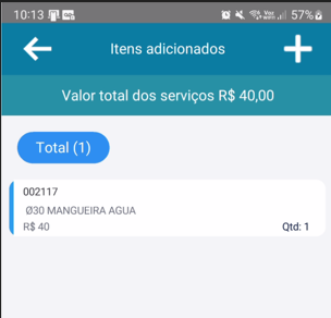 Tela "Itens adicionados" exibindo cabeçalho "Valor total dos serviços R$ 40,00", contador "Total (1)" e item 002117 - Ø30 MANGUEIRA AGUA - R$ 40 - Qtd: 1