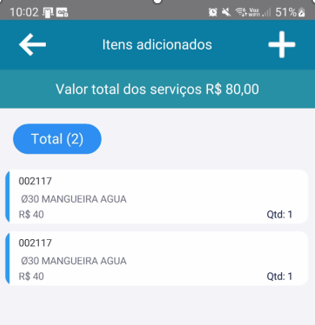Tela "Itens adicionados" exibindo cabeçalho "Valor total dos serviços R$ 80,00", contador "Total (2)" e dois registros do item 002117 - Ø30 MANGUEIRA AGUA - R$ 40 - Qtd: 1 cada