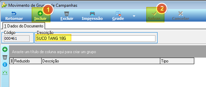 Tela Movimento de Grupos de Campanhas — aba 1 Dados do Documento — campos Código "000461" e Descrição "SUCO TANG 18G" preenchidos; botão Incluir marcado como 1 e botão Salvar marcado como 2