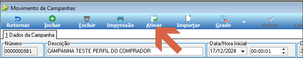 Tela Movimento de Campanhas — campanha nº 0000000581 "CAMPANHA TESTE PERFIL DO COMPRADOR" — barra de ferramentas com botão "Ativar" destacado por seta