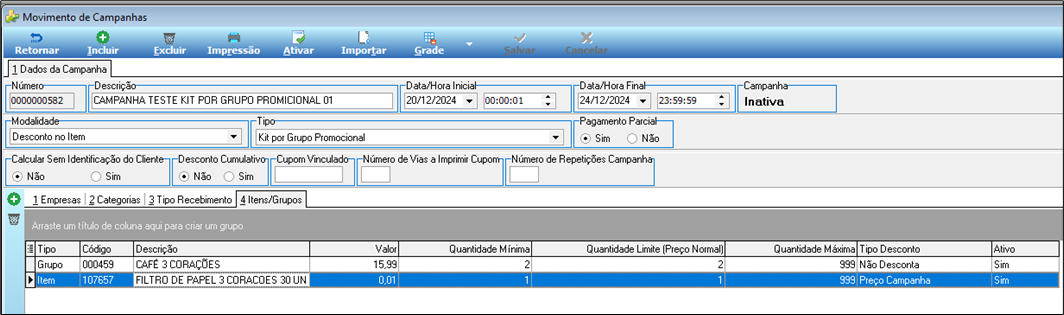 Tela Movimento de Campanhas — aba 4 Itens/Grupos — grade com dois registros: Grupo 000459 CAFÉ 3 CORAÇÕES valor 15,99 Qtd Mínima 2 Qtd Limite 2 Qtd Máxima 999 Tipo Desconto Não Desconta Ativo Sim; Item 107657 FILTRO DE PAPEL 3 CORACOES 30 UN valor 0,01 Qtd Mínima 1 Qtd Limite 1 Qtd Máxima 999 Tipo Desconto Preço Campanha Ativo Sim