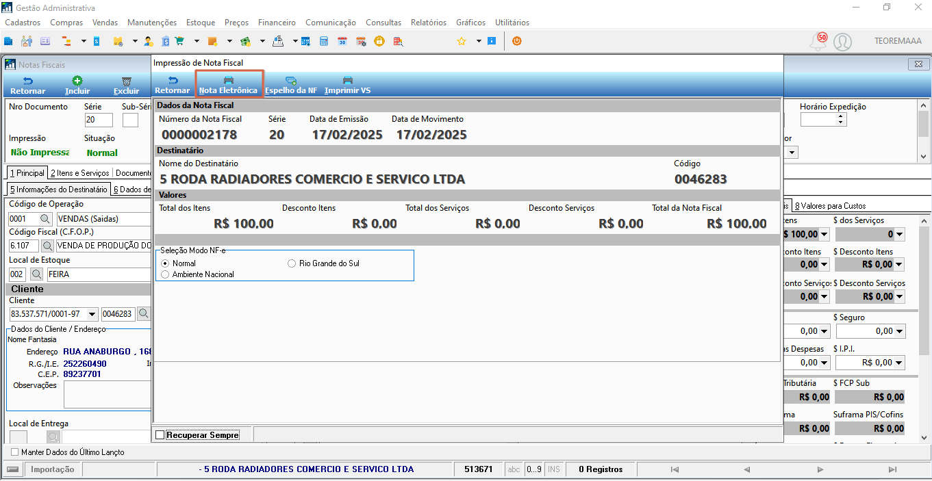 Tela Impressão de Nota Fiscal com Dados da Nota Fiscal mostrando Número 0000002178, Série 20, Data de Emissão e Movimento 17/02/2025; Destinatário 5 RODA RADIADORES COMERCIO E SERVICO LTDA; Valores: Total dos Itens R$ 100,00, Total da Nota Fiscal R$ 100,00; seleção de Modo NF-e com opções Normal e Rio Grande do Sul; botão Nota Eletrônica destacado