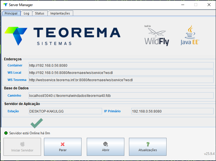 Server Manager Teorema com abas Principal, Log, Status e Implantações; campos Endereços (Container, WS Local, WS Teorema), Base de Dados (Caminho) e Servidor de Aplicação (Estação, IP Primário); indicador verde "Servidor está Online há 0m"; botões Iniciar Servidor, Parar, Abrir e Atualizações