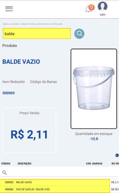 Tela de resultado da busca por "balde" exibindo o produto principal "BALDE VAZIO" com Item Reduzido 000005, Preço Venda R$2,11, Quantidade em estoque -12,0 e imagem do produto; lista inferior com colunas CÓDIGO, DESCRIÇÃO, COD. BARRAS e RS VE mostrando as linhas 000005 BALDE VAZIO e 000006 PAO DE QUEIJO - BALDE 4 KG