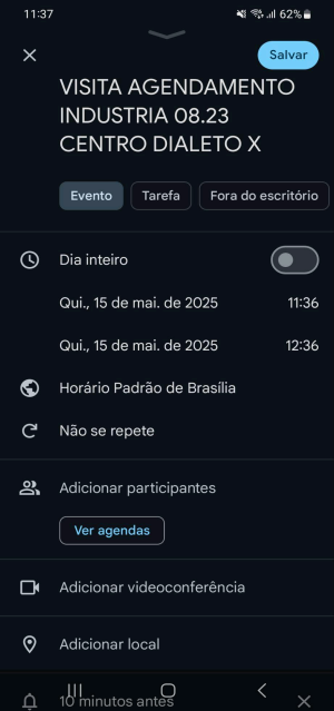Tela do app Google Agenda no Android com evento "VISITA AGENDAMENTO INDUSTRIA 08.23 CENTRO DIALETO X", data qui. 15 de mai. de 2025 das 11:36 às 12:36, Horário Padrão de Brasília, opções Evento/Tarefa/Fora do escritório, campos Adicionar participantes, Adicionar videoconferência, Adicionar local e notificação de 10 minutos antes; botão Salvar visível no topo