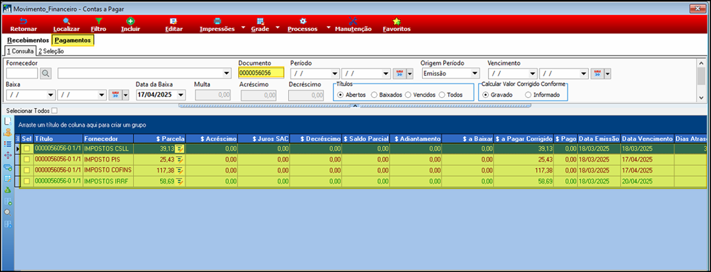 Tela Movimento Financeiro - Contas a Pagar com aba Pagamentos ativa, campo Documento preenchido com 0000056056, listando quatro títulos: IMPOSTO CSLL R$ 39,13, IMPOSTO PIS R$ 25,43, IMPOSTO COFINS R$ 117,38 e IMPOSTO IRRF R$ 58,69, com vencimentos em abril de 2025