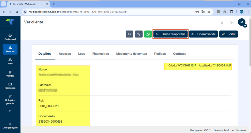 Tela "Ver cliente" no Multipanel exibindo botões de ação: e-mail, telefone, WhatsApp, "Senha temporária" (destacado), "Liberar venda" e "Editar"; abas Detalhes, Acessos, Logs, Financeiros, Movimento de contas, Pedidos e Contatos visíveis