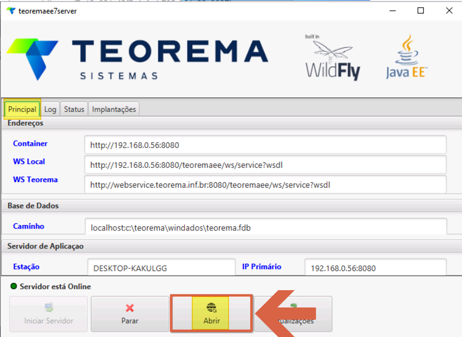 Aplicativo teoremaee7server com a aba "Principal" selecionada, exibindo seções Endereços (Container, WS Local, WS Teorema), Base de Dados e Servidor de Aplicação; indicador "Servidor está Online" e botão "Abrir" destacado