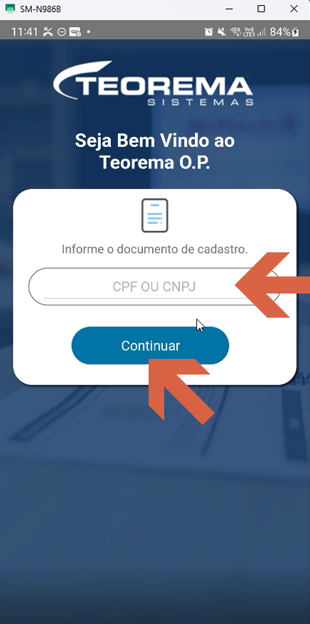 Tela de login do aplicativo Teorema O.P. em dispositivo móvel (SM-N986B) exibindo "Seja Bem Vindo ao Teorema O.P." com campo "CPF OU CNPJ" e botão "Continuar"; setas vermelhas indicam o campo de entrada e o botão