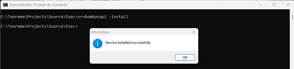 Prompt de Comando (Administrador) exibindo o comando srvbombasapi -install executado no caminho C:\Teorema\Projects\Source\Exec; caixa de diálogo "Information" com a mensagem "Service installed successfully" e botão OK