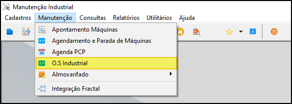 Menu Manutenção Industrial com opção O.S Industrial destacada, ao lado de Apontamento Máquinas, Agendamento e Parada de Máquinas, Agenda PCP, Almoxarifado e Integração Fractal