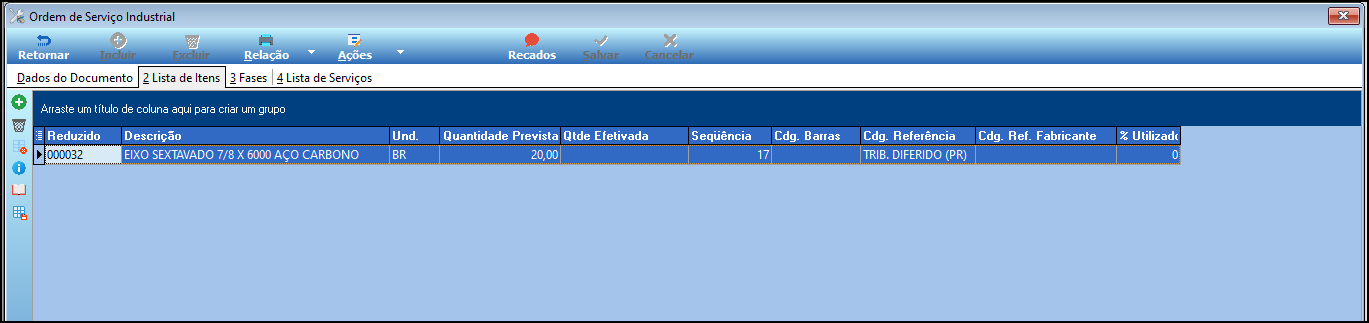 Tela Ordem de Serviço Industrial — aba 2 Lista de Itens com item 000032 EIXO SEXTAVADO 7/8 X 6000 AÇO CARBONO, unidade BR, Quantidade Prevista 20,00, Sequência 17