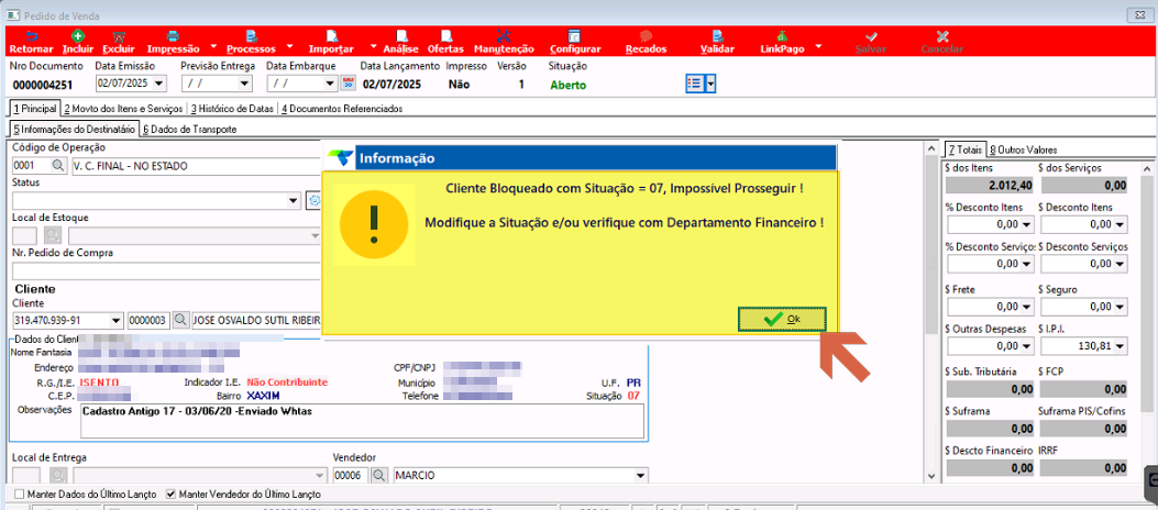 Tela de Pedido de Venda com mensagem de alerta "Cliente Bloqueado com Situação = 07, Impossível Prosseguir! Modifique a Situação e/ou verifique com Departamento Financeiro!" exibida sobre o formulário