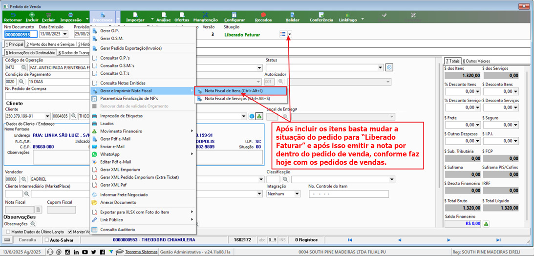Tela de Pedido de Venda com menu Processos expandido mostrando a opção Nota Fiscal de Itens (Ctrl+Alt+I) destacada, situação do pedido alterada para Liberado Faturar, e anotação em vermelho indicando que após incluir os itens basta mudar a situação para Liberado Faturar e emitir a nota pelo pedido
