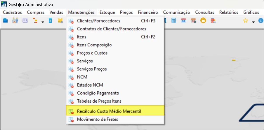 Menu Manutenções do módulo Gestão Administrativa com a opção Recálculo Custo Médio Mercantil destacada