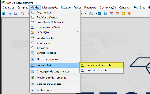 Menu Gestão Administrativa com o caminho Vendas > Fretes e RPA > Lançamento de Fretes destacado; o submenu exibe as opções Lançamento de Fretes e Emissão de R.P.A.
