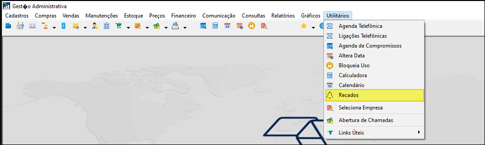 Menu Utilitários do módulo Gestão Administrativa com o item Recados destacado. O menu exibe opções como Agenda Telefônica, Ligações Telefônicas, Agenda de Compromissos, Altera Data, Bloqueia Uso, Calculadora, Calendário, Recados, Seleciona Empresa, Abertura de Chamadas e Links Úteis.