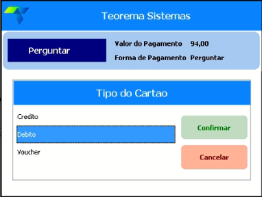 Tela Teorema Sistema mostrando opções Crédito, Débito e Voucher com botões Confirmar e Cancelar
