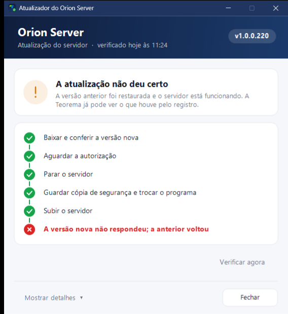 Janela do Atualizador do Orion Server com a situação A atualização não deu certo: a versão anterior foi restaurada e o servidor está funcionando; as etapas até Subir o servidor estão concluídas e a última etapa, em vermelho, indica que a versão nova não respondeu e a anterior voltou.