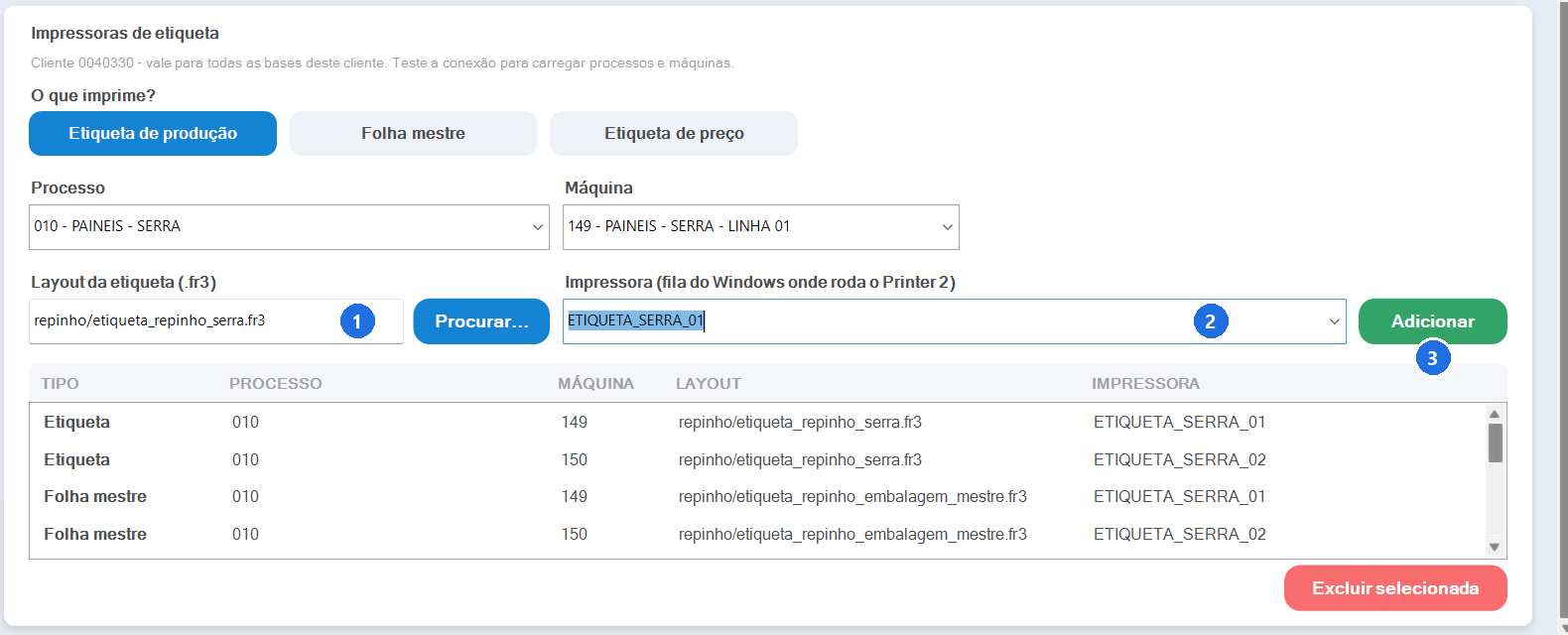 Cartão Impressoras de etiqueta com o layout repinho/etiqueta_repinho_serra.fr3 e a impressora ETIQUETA_SERRA_01 preenchidos e o botão Adicionar