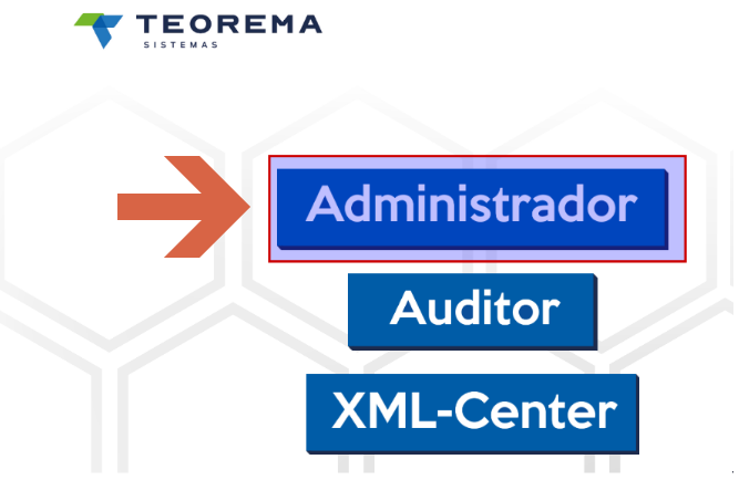 Tela inicial do Teorema Sistemas com os botões Administrador (destacado), Auditor e XML-Center
