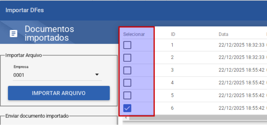 Modal Importar DFes com lista de seis documentos importados; checkbox do documento de ID 6 marcado; seção Enviar documento importado visível abaixo do botão IMPORTAR ARQUIVO