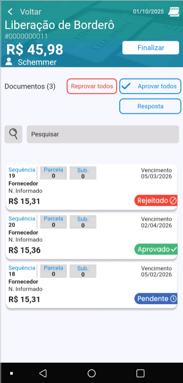 Tela Liberação de Borderô #0000000011 no aplicativo, valor total R$ 45,98, Schemmer, Documentos (3). Botões: Reprovar todos, Aprovar todos, Resposta. Lista de títulos: Sequência 19, Parcela 0, Sub. 0, Vencimento 05/03/2026, Fornecedor N. Informado, R$ 15,31 — status Rejeitado; Sequência 20, Vencimento 02/04/2026, R$ 15,36 — status Aprovado; Sequência 18, Vencimento 05/02/2026, R$ 15,31 — status Pendente. Botão Finalizar no topo