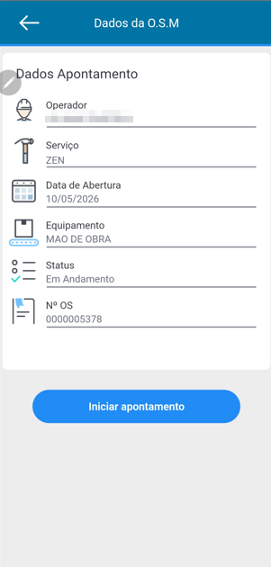 Tela Dados da O.S.M com card Dados Apontamento preenchido: Operador (preenchido), Serviço (ZEN), Data de Abertura (10/05/2026), Equipamento (MAO DE OBRA), Status (Em Andamento), Nº OS (0000005378) e botão Iniciar apontamento
