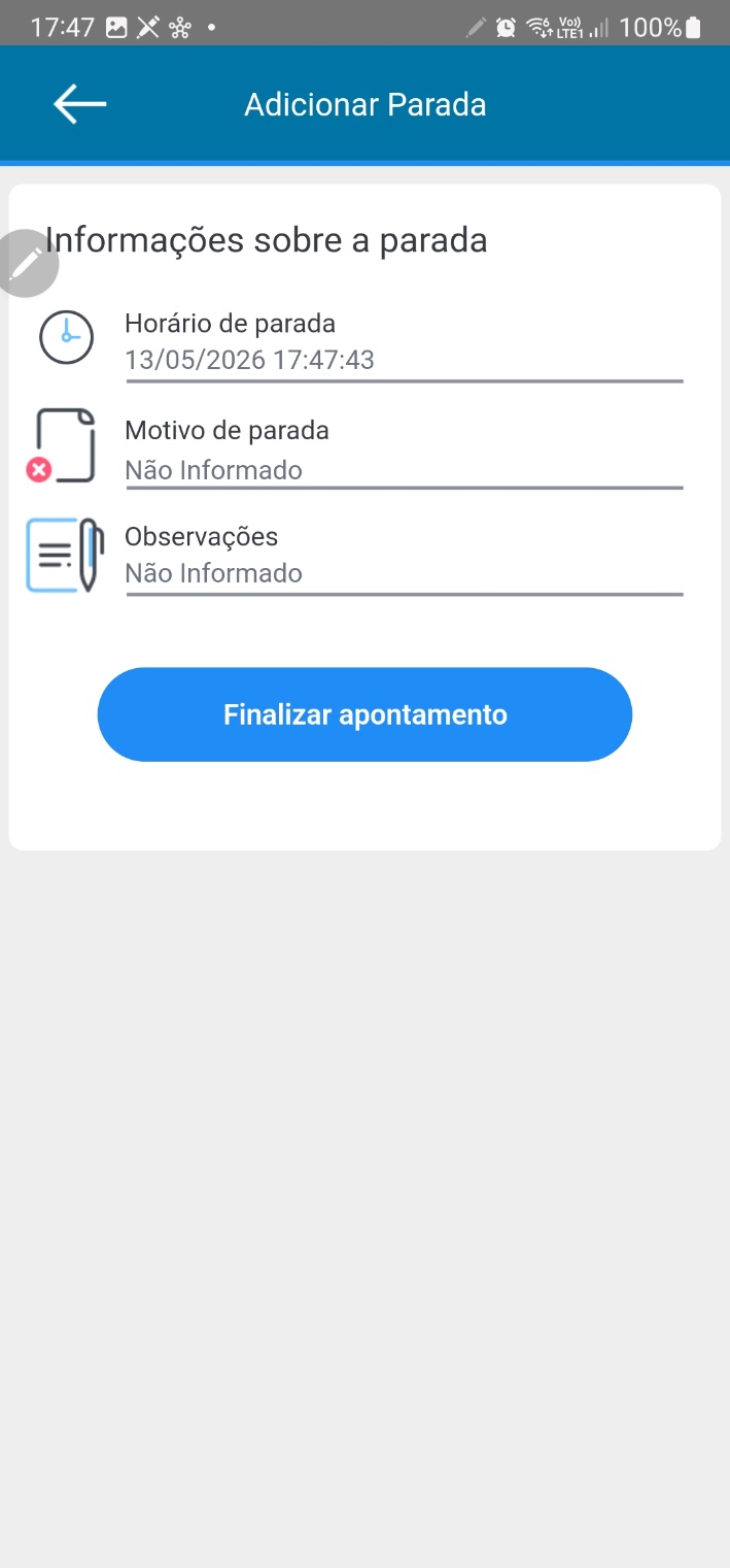 Tela Adicionar Parada com seção Informações sobre a parada contendo campos Horário de parada (13/05/2026 17:47:43), Motivo de parada (Não Informado), Observações (Não Informado) e botão Finalizar apontamento