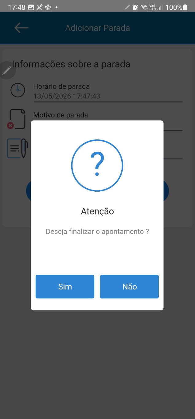 Diálogo de confirmação Atenção com a mensagem Deseja finalizar o apontamento? e botões Sim e Não, sobreposto à tela Adicionar Parada com campos Horário de parada e Motivo de parada visíveis