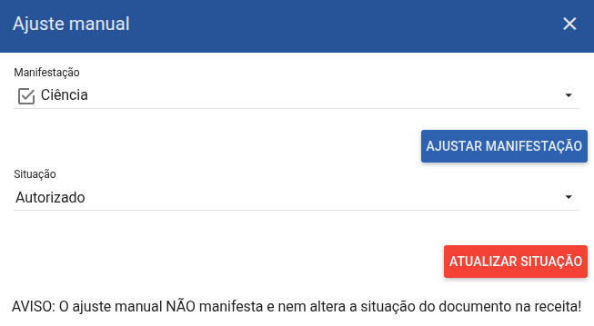 Modal "Ajuste manual" com campo Manifestação selecionado como "Ciência", botão "AJUSTAR MANIFESTAÇÃO", campo Situação selecionado como "Autorizado", botão "ATUALIZAR SITUAÇÃO" e aviso "O ajuste manual NÃO manifesta e nem altera a situação do documento na receita!"