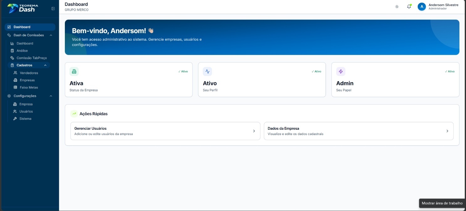 Dashboard principal da Plataforma Dash com menu lateral exibindo Dash de Comissões, Análise, Comissão TabPreço, Cadastros (Vendedores, Empresas, Faixa Metas) e Configurações. Painel central com cards Status da Empresa (Ativa), Seu Perfil (Ativo) e Seu Papel (Admin), e seção Ações Rápidas com atalhos para Gerenciar Usuários e Dados da Empresa